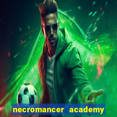 necromancer academy and the genius summoner ler